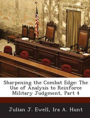 Sharpening the Combat Edge(English, Paperback, Ewell Julian J Major General Retired Jr)