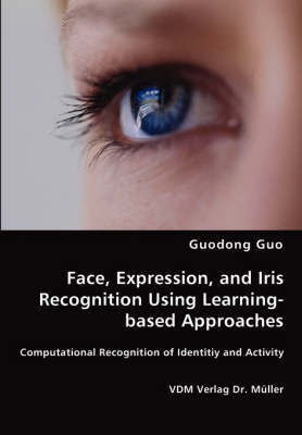 Face, Expression, and Iris Recognition Using Learning-based Approaches(English, Paperback, Guo Guodong)