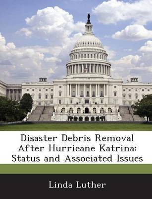 Disaster Debris Removal After Hurricane Katrina(English, Paperback, Luther Linda)