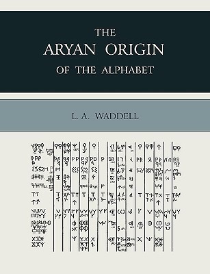 The Aryan Origin of the Alphabet(English, Paperback, Waddell Laurence Austine)