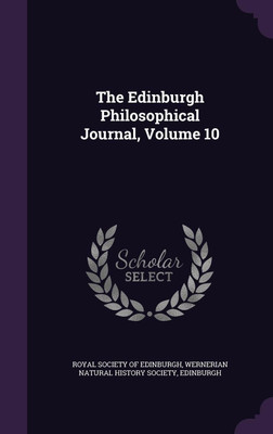 The Edinburgh Philosophical Journal, Volume 10(English, Hardcover, unknown)