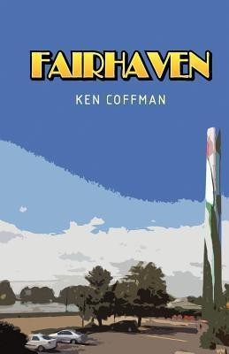 Fairhaven(English, Paperback, Coffman Ken)