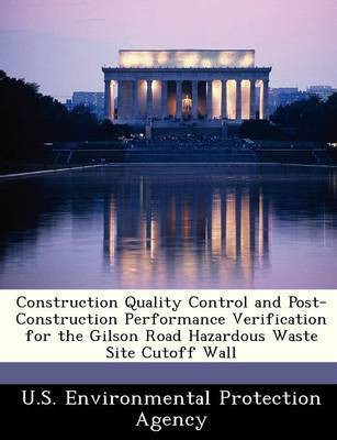 Construction Quality Control and Post-Construction Performance Verification for the Gilson Road Hazardous Waste Site Cutoff Wall(English, Paperback, unknown)