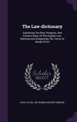 The Law-Dictionary(English, Hardcover, Jacob Giles)