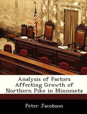 Analysis of Factors Affecting Growth of Northern Pike in Minnesota(English, Paperback, Jacobson Peter)