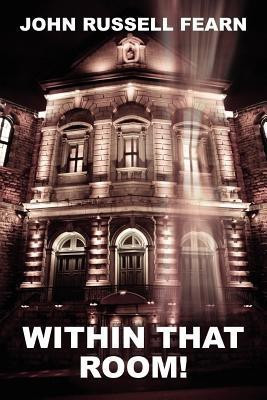 Within That Room! a Mystery of Horror(English, Paperback, Fearn John Russell)