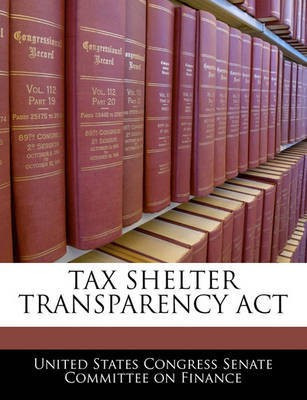Tax Shelter Transparency ACT(English, Paperback, unknown)