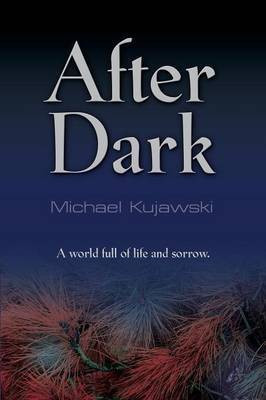 After Dark(English, Paperback, Kujawski Michael)