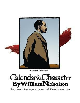 Calendar and Character by William Nicholson(English, Paperback, Nicholson William)