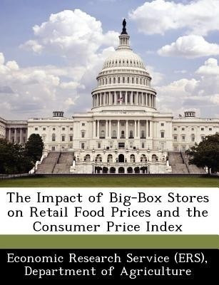 The Impact of Big-Box Stores on Retail Food Prices and the Consumer Price Index(English, Paperback, unknown)