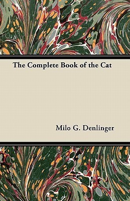 The Complete Book of the Cat(English, Paperback, Denlinger Milo G.)
