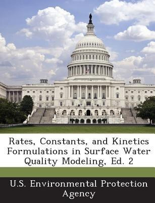 Rates, Constants, and Kinetics Formulations in Surface Water Quality Modeling, Ed. 2(English, Paperback, unknown)