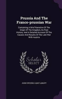 Prussia And The Franco-prussian War(English, Hardcover, unknown)