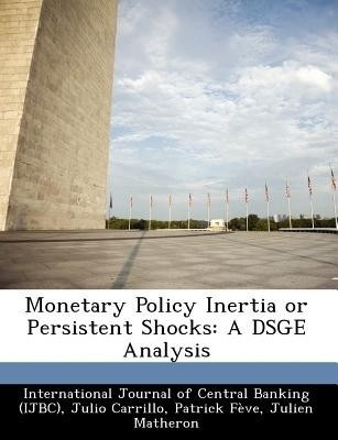 Monetary Policy Inertia or Persistent Shocks(English, Paperback, Carrillo Julio)