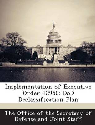 Implementation of Executive Order 12958(English, Paperback, unknown)
