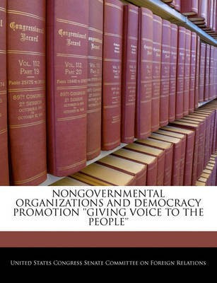 Nongovernmental Organizations and Democracy Promotion ''Giving Voice to the People''(English, Paperback, unknown)