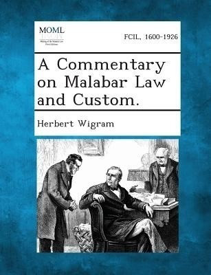A Commentary on Malabar Law and Custom.(English, Paperback, Wigram Herbert)