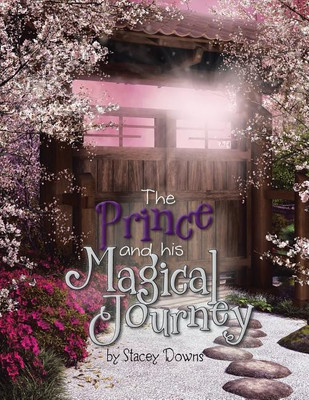 The Prince and His Magical Journey(English, Paperback, Downs Stacey)