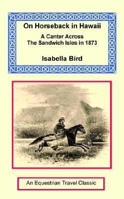 On Horseback in Hawaii(English, Paperback, Bird Isabella)