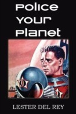 Police Your Planet(English, Paperback, Del Rey Lester)