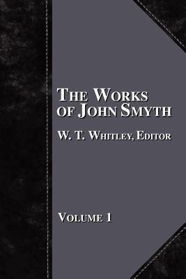The Works of John Smyth - Volume 1(English, Paperback, unknown)