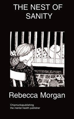 The Nest of Sanity(English, Paperback, Morgan Rebecca)