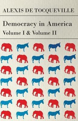 Democracy in America - Vol I and II(English, Paperback, Tocqueville Alexis de)