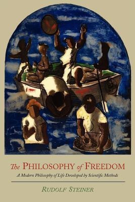 The Philosophy of Freedom(English, Paperback, Steiner Rudolf Dr)