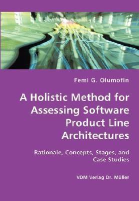 A Holistic Method for Assessing Software Product Line Architectures(English, Paperback, Olumofin Femi)