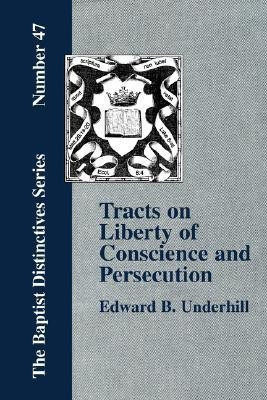 Tracts on Liberty of Conscience and Persecution(English, Paperback, unknown)