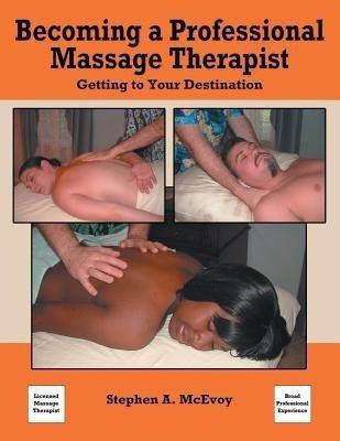 Becoming a Professional Massage Therapist(English, Paperback, McEvoy Stephen A)