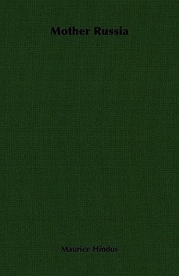 Mother Russia(English, Paperback, Hindus Maurice)
