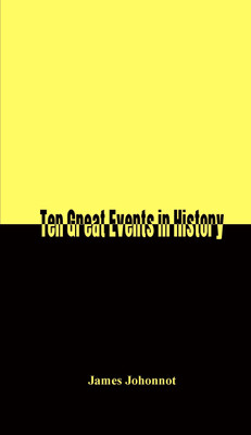 Ten Great Events in History(English, Hardcover, Johonnot James)