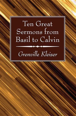 Ten Great Sermons from Basil to Calvin(English, Paperback, Brastow Lewis O)