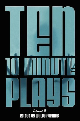 Ten 10-Minute Plays: v. 2(English, Paperback, Wykes Walter)