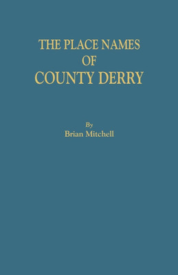 Place Names of County Derry(English, Paperback, Mitchell Brian)