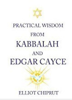 Practical Wisdom from Kabbalah and Edgar Cayce(English, Paperback, Chiprut Elliot)