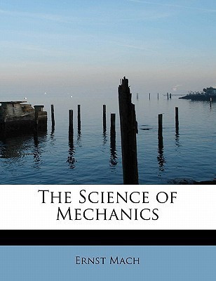 The Science of Mechanics(English, Paperback, Mach Ernst Dr)