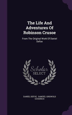 The Life And Adventures Of Robinson Crusoe(English, Hardcover, Defoe Daniel)