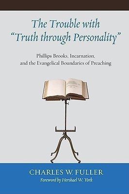 The Trouble with Truth Through Personality(English, Paperback, Fuller Charles W)