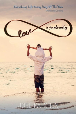 Love is for Eternity(English, Paperback, Patchen Joel T)