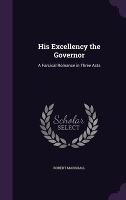 His Excellency the Governor(English, Hardcover, Marshall Robert)