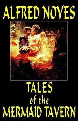 Tales of the Mermaid Tavern(English, Paperback, Noyes Alfred)