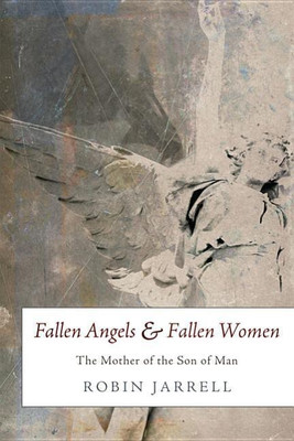 Fallen Angels and Fallen Women(English, Hardcover, Jarrell Robin)