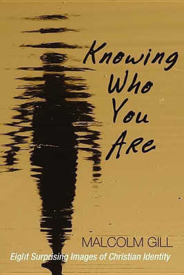 Knowing Who You Are(English, Hardcover, Gill Malcolm J)