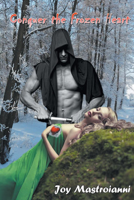 Conquer the Frozen Heart(English, Paperback, Mastroianni Joy)