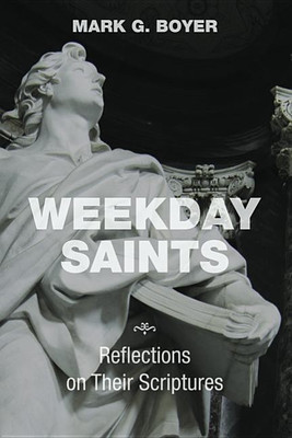 Weekday Saints(English, Hardcover, Boyer Mark G)