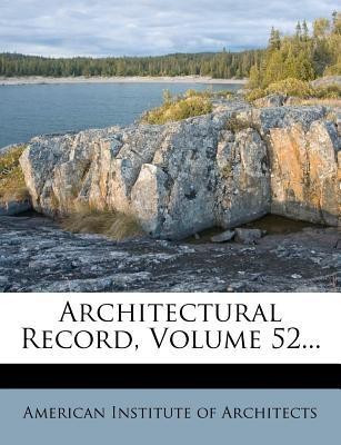 Architectural Record, Volume 52...(English, Paperback, unknown)