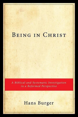 Being in Christ(English, Hardcover, Burger Hans)