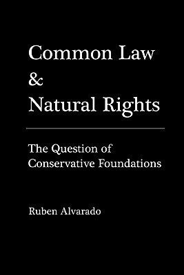 Common Law & Natural Rights(English, Paperback, Alvarado Ruben)